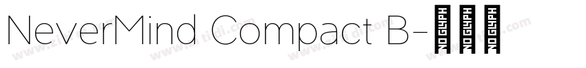 NeverMind Compact B字体转换 NeverMind Compact B字体转换